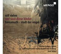 Rolf Riehm Rolf Riehm: Wer Sind Diese Kinder/Hamamuth-Stadt Der Engel (CD) Album