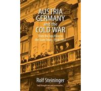Rolf Steininger Austria, Germany, and the Cold War (Tascabile)