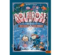 Rolf und Rose: Der Dieb der Farben. Band 1