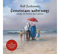 Rolf Zuckowski - Gemeinsam unterwegs - Lieder im Herbst des Lebens