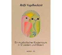 Rolf Zuckowski Rolfs Vogelhochzeit. Best.-Nr. 975.: Ein musikalisch (Tascabile)