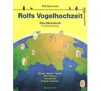 Rolf Zuckowski Rolfs Vogelhochzeit: Das Ideenbuch (erweitert (Copertina rigida)
