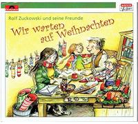Rolf Zuckowski und seine Freunde - Wir warten auf Weihnachten