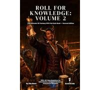 Roll for Knowledge: Volume 2: The Ultimate 5e Fantasy RPG Pub Quiz Book - 500+ All-New Questions for Adventurers, Game Masters & Everyone In Between