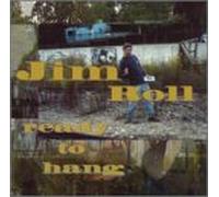 Roll, Jim - Ready to Hang