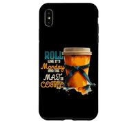 ROLL LIKE IT'S MONDAY AND THE MAJ IS COFFEE Custodia per iPhone XS Max