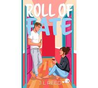 Roll of Fate: A Forced Proximity Romantic Comedy (Neighbours to Lovers, Grumpy Sunshine Romance)