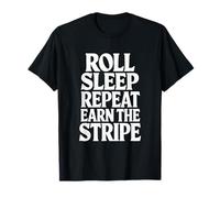 Roll Sleep Repeat Guadagna la Striscia Divertente BJJ Jiu Jitsu MMA Maglietta