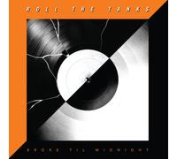 Roll The Tanks - Broke Til Midnight