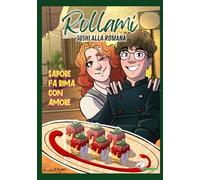 ROLLAMI SUSHI ALLA ROMANA: Sapore fa rima con amore