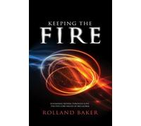 Rolland Baker Keeping the Fire (Tascabile)