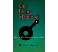 Rolland Murray Our Living Manhood (Copertina rigida)