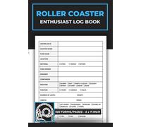 Roller Coaster Enthusiast Log Book: A Journal to Rate All Your Ride Experiences | Amusement Park Record Logbook