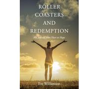 Roller Coasters and Redemption: My Journey from Hurt to Hope