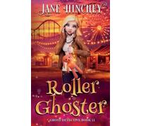 Roller Ghoster: A Paranormal Cozy Mystery Romance: 11