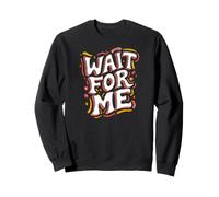 Roller Skating Wait for Me Retro Skateboarding Felpa
