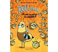 Rolli & co. Vol. 2: Che fine ha fatto la regina?