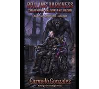 ROLLING DARKNESS: CHAIRED IN SHADOW AND BLOOD