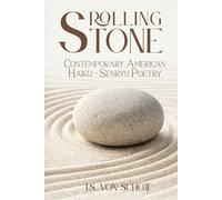 Rolling Stone: Contemporary American Haiku- Senryu Poetry