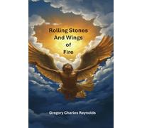 Rolling Stones and Wings of Fire