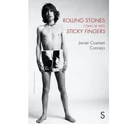 Rolling Stones, cómo se hizo Sticky Fingers