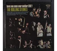 ROLLING STONES - have you seen your mother live!