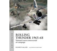 Richard P. Hallion Rolling Thunder 1965-68 (Tascabile) Air Campaign