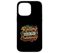 Rolling with My Community Group Unity Design Custodia per iPhone 14 Pro Max