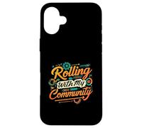 Rolling with My Community Group Unity Design Custodia per iPhone 16 Plus