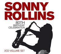 Rollins, Sonny - 80th Birthday Celebration (2 CD)