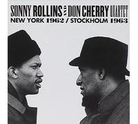 Rollins, Sonny & Don Cherry Quartet - New York 1962. Stockholm 1963