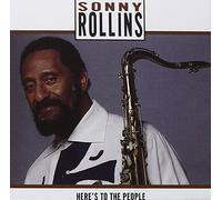 Rollins,Sonny - Here's to the People