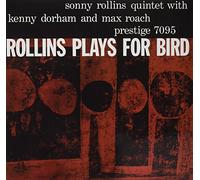Rollins, Sonny - Rollins Plays For Bird