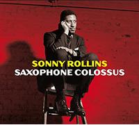 Rollins Sonny - Saxophone Colossus (+ 6 Bonus Tracks) (Digipack)