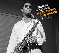 Sonny Rollins - Saxophone Colossus (+ The Sound Of Sonny +Way Out West + Newk'S