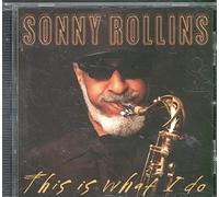 Rollins,Sonny - This Is What I Do