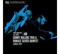 Sonny Rollins Trio & Horace Silver Quintet Zurich 1959 (CD) Album