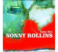 Rollins,Sonny - Valse Hot