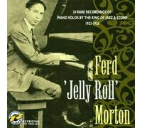 Roll'Morton Ferd Jelly - 24 Rare Recordings Of Piano Solos By The King Of Jazz & Stomp 1923- 1926