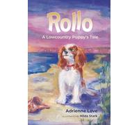 Rollo: A Lowcountry Puppy’s Tale