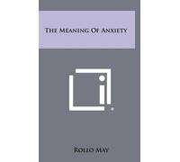 Rollo May The Meaning Of Anxiety (Copertina rigida)