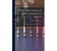 Rollo Walter Brown How the French Boy Learns to Write (Copertina rigida)