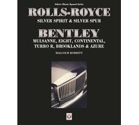 Rolls-Royce Silver Spirit & Silver Spur, Bentley Mulsanne, Eight, Continental, Brooklands & Azure: Updated & enlarged Second Edition