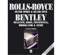 Rolls-Royce Silver Spirit & Silver Spur Bentley Mulsanne, Eight, Continental, Turbo R, Brooklands & Azure: Updated & Enlarged Second Edition