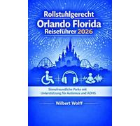 Rollstuhlgerecht Orlando Florida Reiseführer 2026: Sinne Freundliche Parks mit Unterstützung für Autismus und ADHS