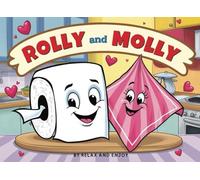 Rolly and Molly A Pffff-tastic Love Story: A Rhyming Read Aloud Story Book for Kids and Adults about Farting and love-A Valentine’s Day!