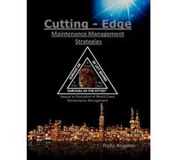 Rolly Angeles Cutting-Edge Maintenance Management Strategies (Tascabile)