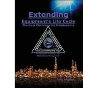 Rolly Angeles Extending Equipment's Life Cycle - The Next Challenge (Tascabile)