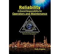 Rolly Angeles Reliability - A Shared Responsibility for Operators an (Tascabile)