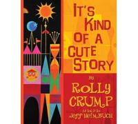 Rolly Crump It's Kind of a Cute Story (Tascabile)